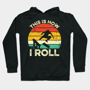 This Is How I Roll Skateboard Hoodie